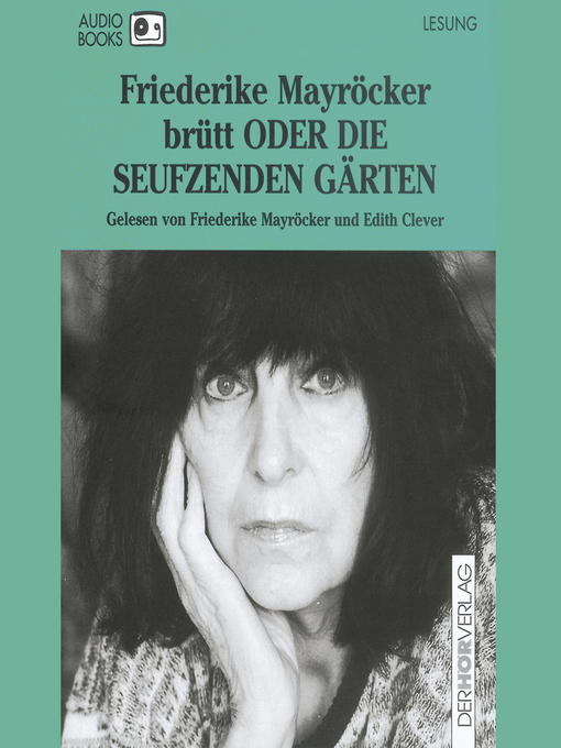 Title details for brütt ODER DIE SEUFZENDEN GÄRTEN by Friederike Mayröcker - Available